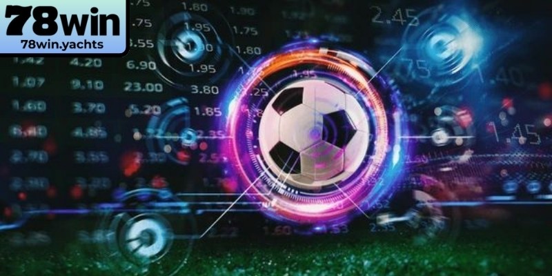 Kèo sớm 78Win hỗ trợ phân tích tỷ lệ chính xác trận